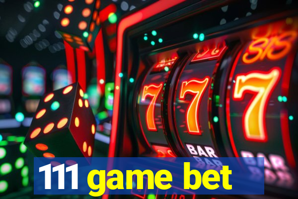 111 game bet